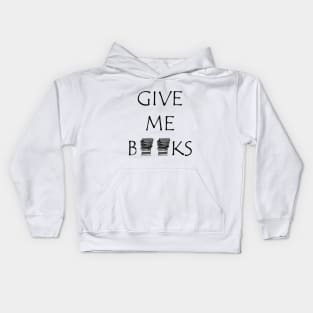 Give me Books Kids Hoodie